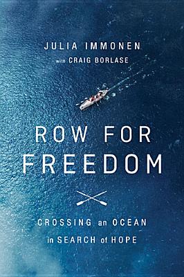 2014's Row for Freedom: Crossing an Ocean in Search of Hope by Julia Immonen 